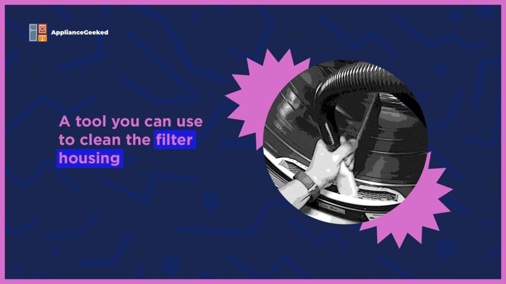 Tool to clean filter housing