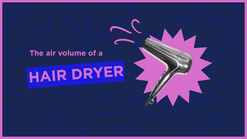 Volume of a hair dryer